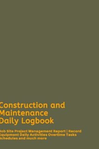 Cover of Construction and Maintenance Daily Logbook