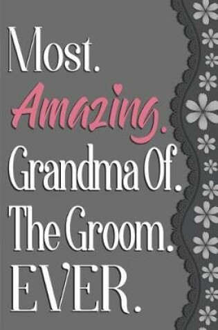 Cover of Most Amazing Grandma of the Groom Ever