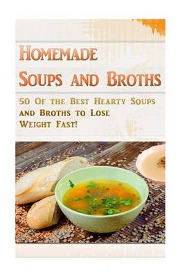 Book cover for Homemade Soups and Broths