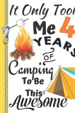 Cover of It Only Took Me 4 Years of Camping to Be This Awesome