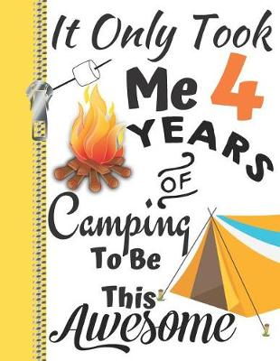 Book cover for It Only Took Me 4 Years of Camping to Be This Awesome