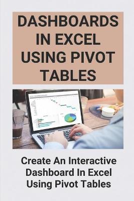 Book cover for Dashboards In Excel Using Pivot Tables