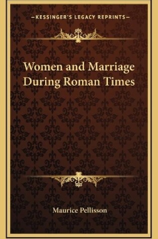 Cover of Women and Marriage During Roman Times