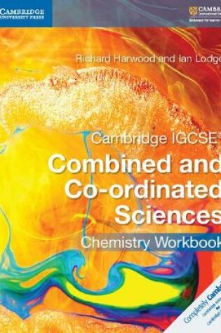 Cover of Cambridge IGCSE® Combined and Co-ordinated Sciences Chemistry Workbook