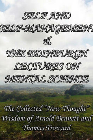 Cover of Self and Self-Management & The Edinburgh Lectures on Mental Science