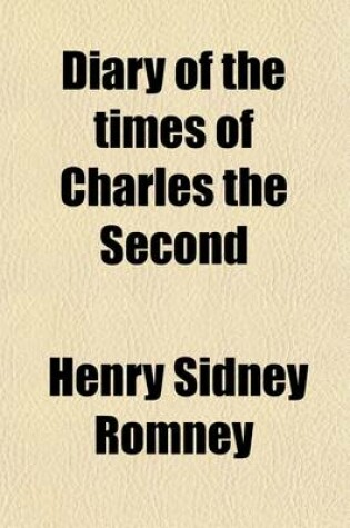 Cover of Diary of the Times of Charles the Second (Volume 1)