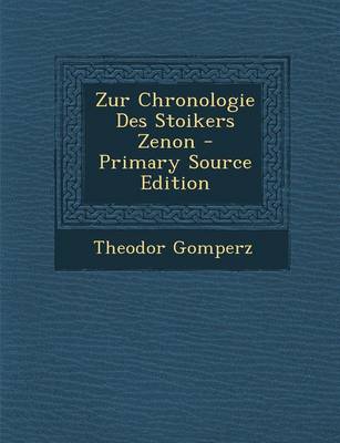 Book cover for Zur Chronologie Des Stoikers Zenon - Primary Source Edition