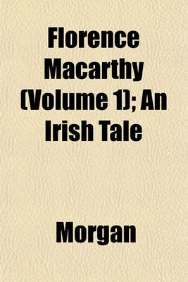 Book cover for Florence Macarthy (Volume 1); An Irish Tale