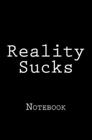 Cover of Reality Sucks