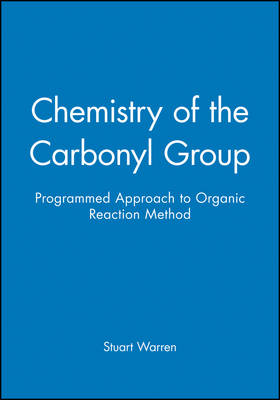 Book cover for Chemistry of the Carbonyl Group – Programmed Approach to Organic Reaction Method