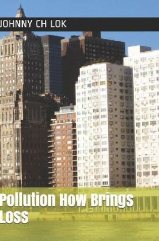 Cover of Pollution How Brings Loss