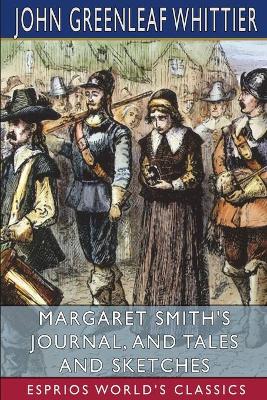 Book cover for Margaret Smith's Journal, and Tales and Sketches (Esprios Classics)