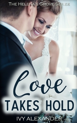 Book cover for Love Takes Hold