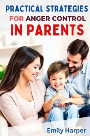 Cover of Practical Strategies for Anger Control in Parents