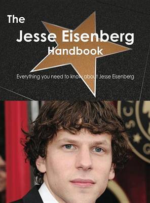 Book cover for The Jesse Eisenberg Handbook - Everything You Need to Know about Jesse Eisenberg