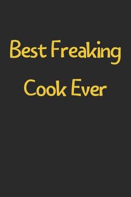 Book cover for Best Freaking Cook Ever