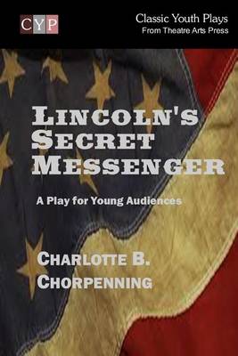 Book cover for Lincoln's Secret Messenger