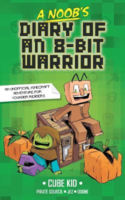 Book cover for A Noob's Diary of an 8-Bit Warrior