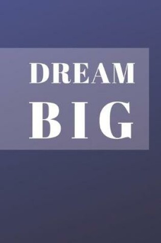 Cover of Dream Big Notebook