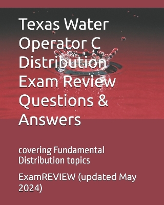 Book cover for Texas Water Operator C Distribution Exam Review Questions & Answers