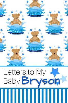 Book cover for Letters to My Baby Bryson