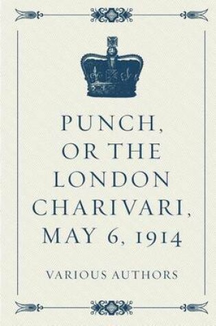 Cover of Punch, or the London Charivari, May 6, 1914