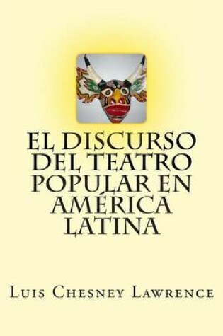 Cover of El discurso del teatro popular en America Latina