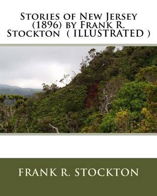 Book cover for Stories of New Jersey (1896) by Frank R. Stockton ( ILLUSTRATED )