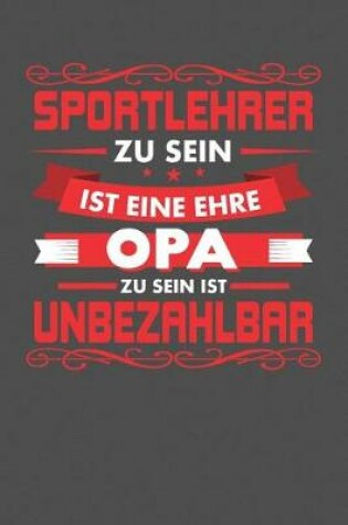 Cover of Sportlehrer Zu Sein Ist Eine Ehre - Opa Zu Sein Ist Unbezahlbar