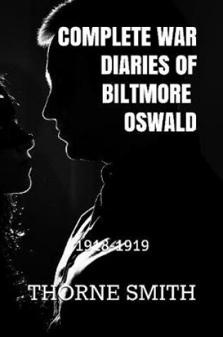 Cover of Complete War Diaries Of Biltmore Oswald