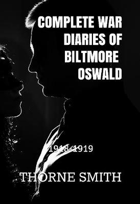 Book cover for Complete War Diaries Of Biltmore Oswald