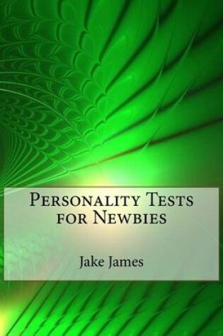 Cover of Personality Tests for Newbies