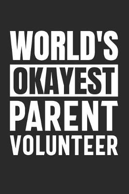 Book cover for World's Okayest Parent Volunteer