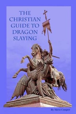 Cover of The Christian Guide to Dragon Slaying