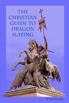 Book cover for The Christian Guide to Dragon Slaying