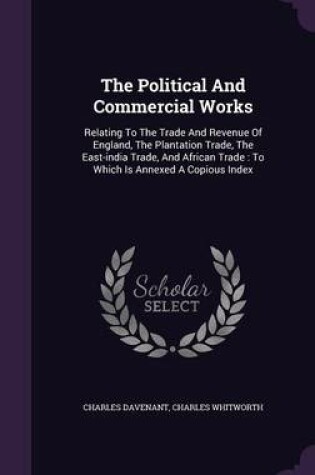 Cover of The Political and Commercial Works