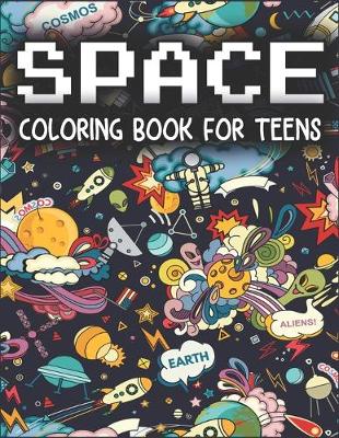 Book cover for Space Coloring Book For Teens