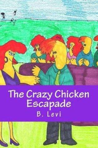 Cover of The Crazy Chicken Escapade