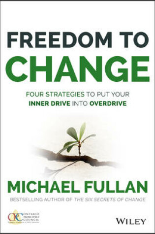 Cover of Freedom to Change: Four Strategies to Put Your Inner Drive into Overdrive
