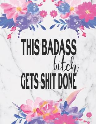 Book cover for This Badass Bitch Get Shit Done