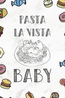 Book cover for Pasta La Vista Baby.