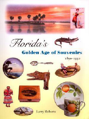 Book cover for Florida's Golden Age of Souvenirs, 1890-1930