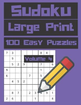 Book cover for Sudoku Large Print Large Print 100 Easy Puzzles Volume 4