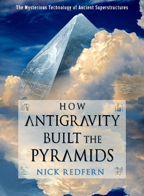 Book cover for How Antigravity Built the Pyramids