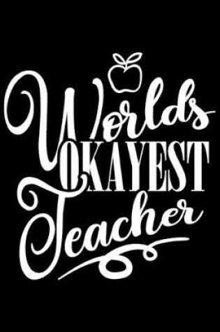 Cover of Worlds Okayest Teacher