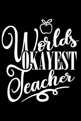 Book cover for Worlds Okayest Teacher