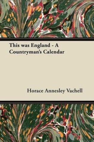 Cover of This Was England - A Countryman's Calendar