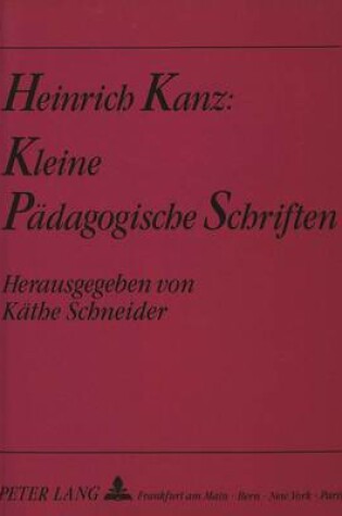 Cover of Heinrich Kanz: Kleine Paedagogische Schriften