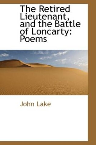 Cover of The Retired Lieutenant, and the Battle of Loncarty