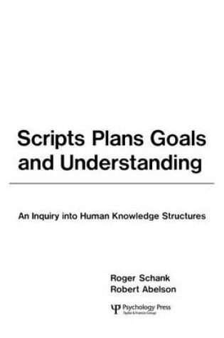 Cover of Scripts, Plans, Goals, and Understanding: An Inquiry Into Human Knowledge Structures
